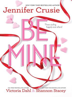 Be Mine--3 Book Box Set - ebook